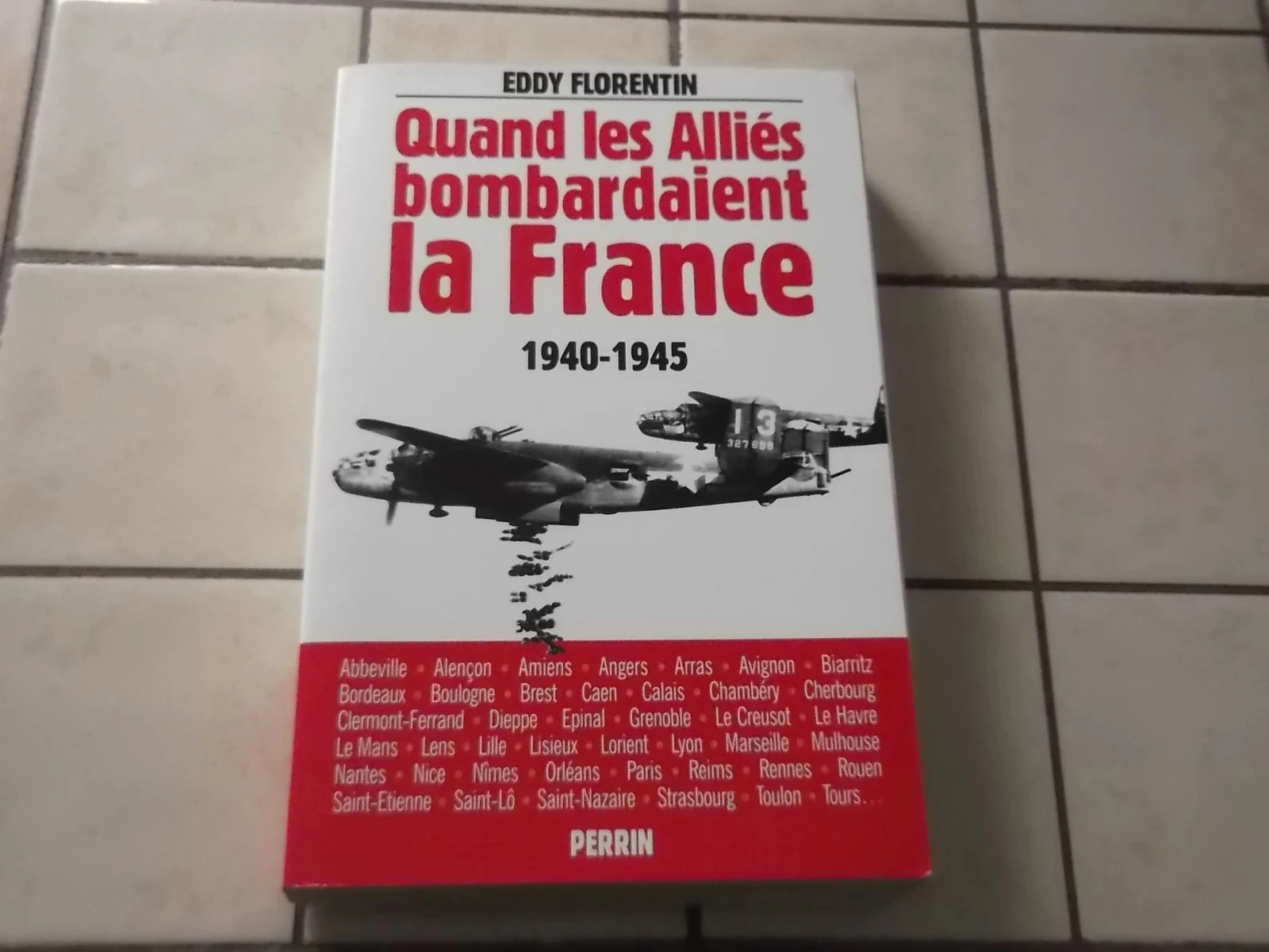 Quand les alliés bombardaient la France
